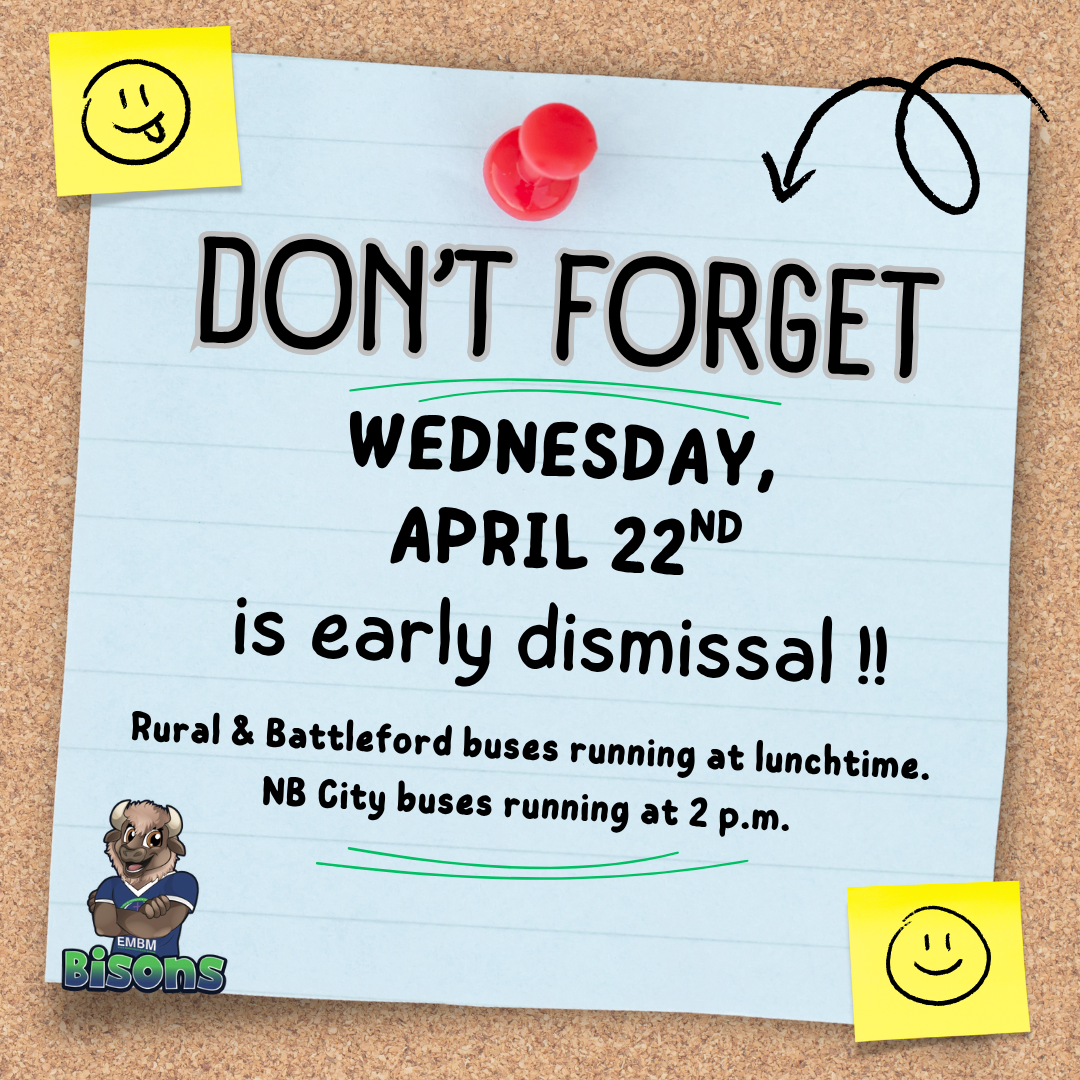 EARLY DISMISSAL is this week !!  Weds., April 22nd