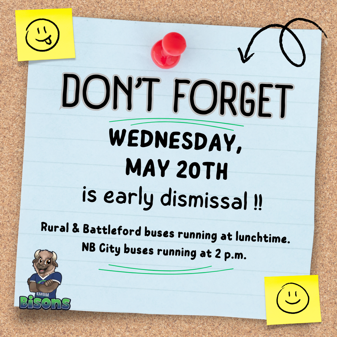 TOMORROW is EARLY DISMISSAL !! 