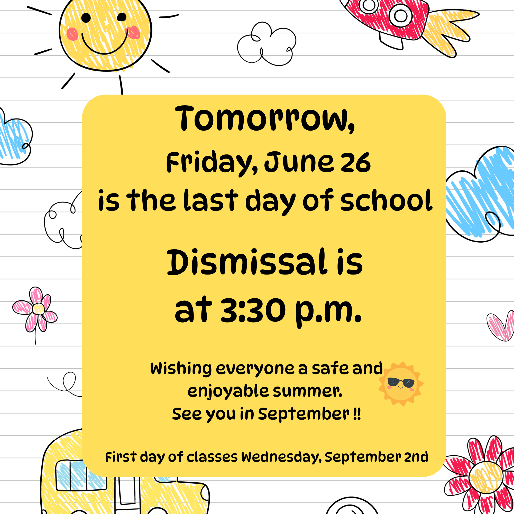 Last day of classes - FRIDAY, June 26th 